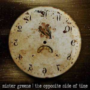 Album art by Mister Greene - The Opposite Side Of Time