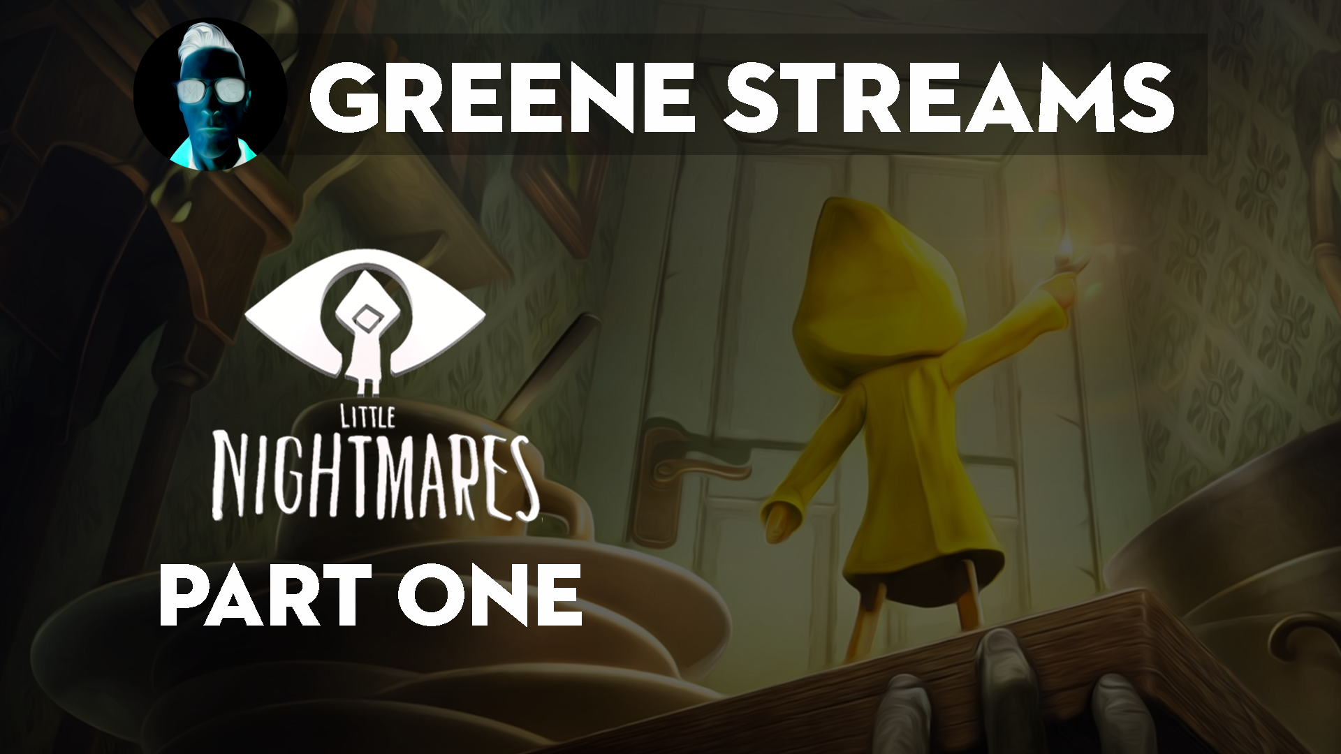 YouTube Thumbnail - Greene Streams - Little Nightmares Part 1